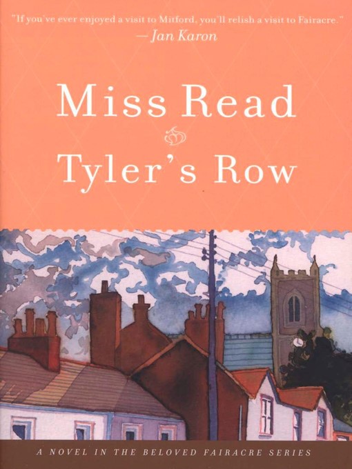 Title details for Tyler's Row by Miss Read - Available